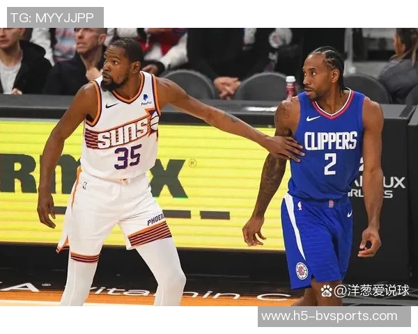 小南斯盛赞亨特如同莱昂纳德般出色表现助力全场胜利